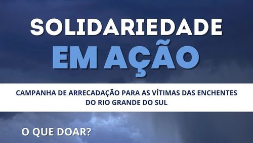 Fundo Social de Solidariedade de Ribeirão Preto abre ponto de arrecadação para vítimas das enchentes no Rio Grande do Sul