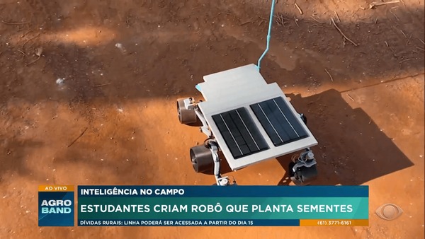 Robô criado por estudantes entra na lavoura para ajudar no plantio da safra