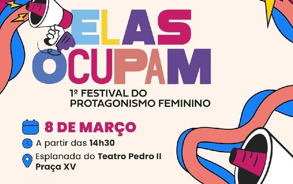 Festival Elas Ocupam marca o Dia da Mulher com música, cultura e empreendedorismo