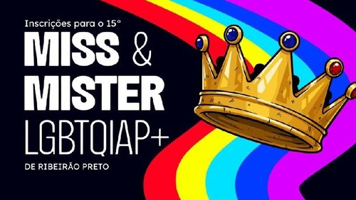 Diversidade, orgulho e representatividade: Inscrições abertas para o Concurso Miss & Mister LGBTQIAP+ de Ribeirão Preto