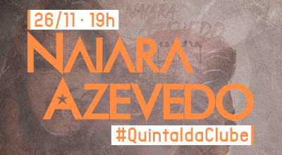 Naiara Azevedo no #QuintaldaClube