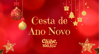 Cesta de Ano Novo da Clube FM
