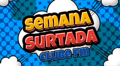 Semana Surtada Clube FM