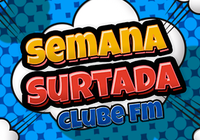 Semana Surtada Clube FM