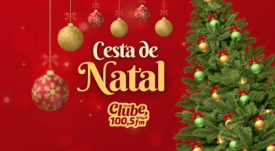 Cesta de Natal da Clube FM