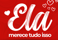 Promoção Ela Merece Tudo Isso