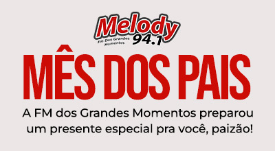 Promoção Mês dos Pais Melody