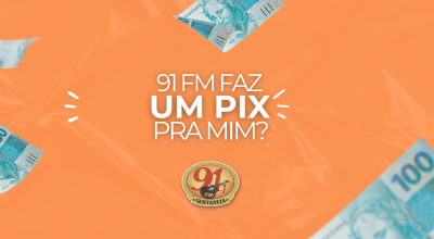 91 faz um pix pra mim?