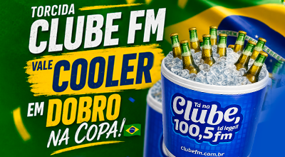 Torcida Clube FM vale Cooler em DOBRO! 