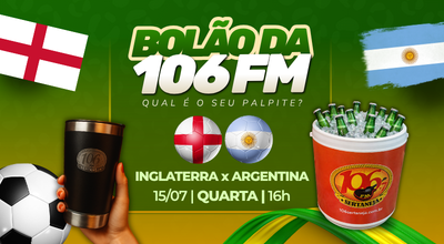 Bolão da 106 FM: Inglaterra x Argentina