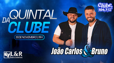 QUINTAL DA CLUBE COM JOÃO CARLOS E BRUNO