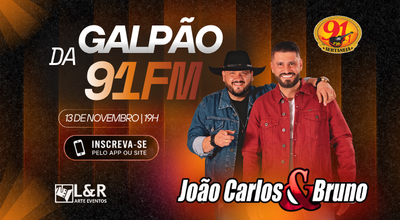 GALPÃO DA 91 COM JOÃO CARLOS E BRUNO