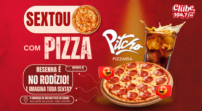 SEXTOU COM PIZZA DA PITCHO