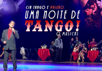 Uma Noite de Tango O Musical no Theatro Pedro II 