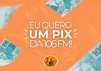 Eu quero um pix da 106 FM